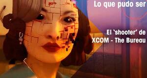 Lo que pudo ser El 'shooter' de XCOM - The Bureau