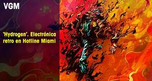 Vandal Game Music Hydrogen. Electrnica retro en Hotline Miami