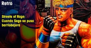 Retro Streets of Rage: Cuando Sega se puso barriobajera