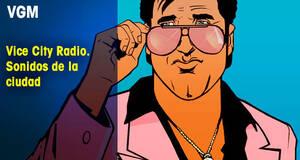 Vandal Game Music Vice City Radio. Sonidos de la ciudad