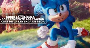 Sonic La Pel�cula: La sorprendente adaptaci�n al cine de la leyenda de SEGA
