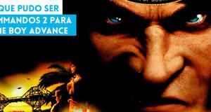 Lo que pudo ser Commandos 2 para Game Boy Advance
