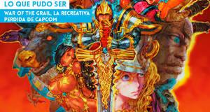 Lo que pudo ser War of the Grail, la recreativa perdida de Capcom