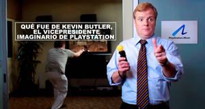 Qu fue de Kevin Butler, el vicepresidente imaginario de PlayStation