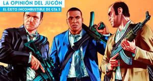 La�Opini�n�del�Jug�n El �xito incombustible de GTA 5