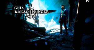 Gua Dread Hunger, trucos, consejos y secretos