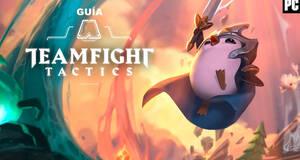 Gua Teamfight Tactics: trucos, consejos y secretos