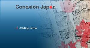 Conexión Japón ¿Dónde están los coches? Parking vertical