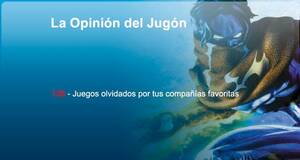 La Opinión del Jugón Juegos olvidados por tus compañías favoritas