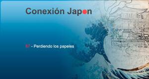 Conexión Japón Perdiendo los papeles