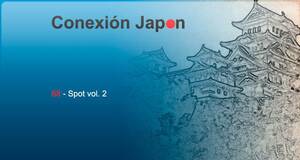 Conexión Japón TV Spot Vol. 2