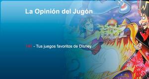 LaOpinindelJugn Tus juegos favoritos de Disney