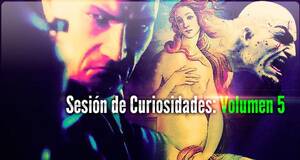Sesi�n de Curiosidades: Volumen 5