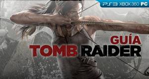 Guía Tomb Raider: Definitive Edition