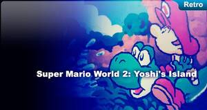 Retro Super Mario World 2: Yoshi's Island