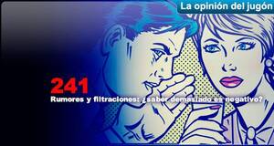 La�Opini�n�del�Jug�n Rumores y filtraciones: �saber demasiado es negativo?