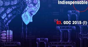 Indiespensable GDC 2015 (I)