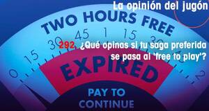 La�Opini�n�del�Jug�n �Qu� opinas si tu saga preferida se pasa al free to play?