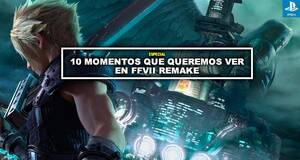 10 momentos que queremos ver en Final Fantasy VII Remake