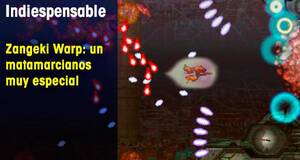 Indiespensable Zangeki Warp: un matamarcianos muy especial