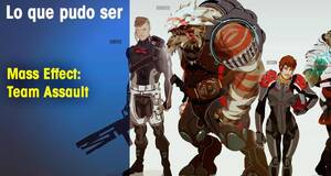Lo que pudo ser Mass Effect: Team Assault