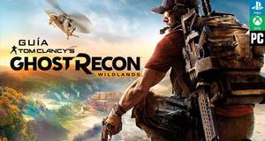 Guía Tom Clancy's Ghost Recon Wildlands