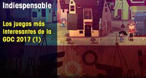 Indiespensable Los juegos ms interesantes de la GDC 2017 (1)