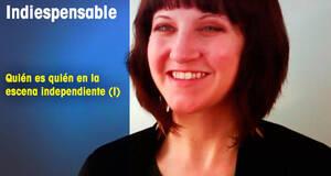 Indiespensable Quin es quin en la escena independiente (I)