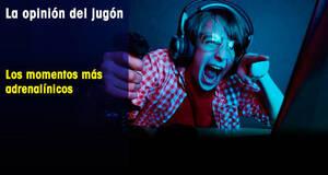 La�Opini�n�del�Jug�n Los momentos m�s adrenal�nicos