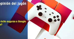 La�Opini�n�del�Jug�n �Qu� �xito auguras a Google Stadia?