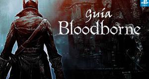 Guía Bloodborne