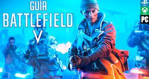 Guía Battlefield 5