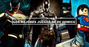 Los 10 mejores juegos de DC Comics de la generacin