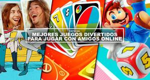 Mejores juegos divertidos para jugar con amigos online