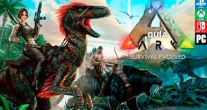 Guía ARK: Survival Evolved