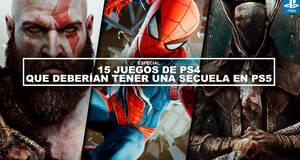 15 juegos de PS4 que deberan tener una secuela en PS5