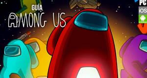 Gua Among Us: trucos, consejos y secretos