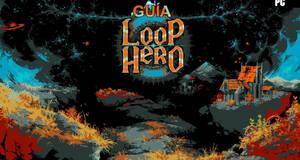 Gua Loop Hero: trucos, consejos y secretos