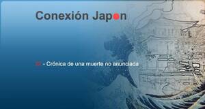 Conexión Japón Crónica de una muerte no anunciada