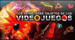 Los 50 mejores objetos de los videojuegos