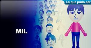 Lo que pudo ser Mii