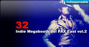 Indiespensable Indie Megabooth del PAX East vol.2
