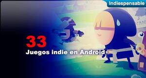 Indiespensable Juegos indie en Android