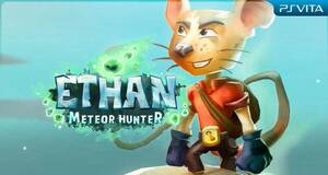Ethan: Meteor Hunter PSN - Anlisis