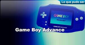 Lo que pudo ser Project Atlantis/Game Boy Advance