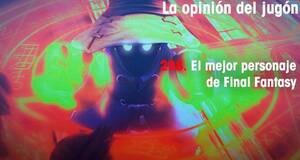La Opinión del Jugón El mejor personaje de Final Fantasy