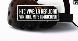 HTC Vive: la realidad virtual ms ambiciosa