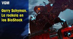 Vandal Game Music Garry Schyman. La rockola en los BioShock