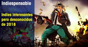 Indiespensable Indies interesantes pero desconocidos de 2018