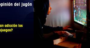 La�Opini�n�del�Jug�n �Crean adicci�n los videojuegos?